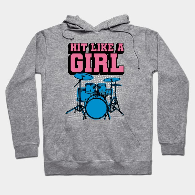 Hit Like a Girl - Funny Drummer Girl Hoodie by Issho Ni